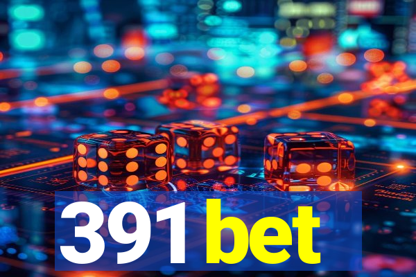 391 bet